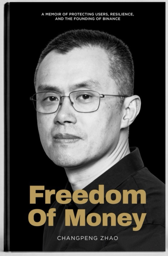 CZ Releases Freedom of Money, a Memoir Reflecting on the Rise of Crypto and the Story Behind Binance